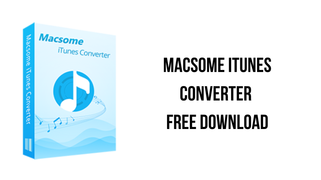 Macsome iTunes Converter for Mac 3.2.0 音频转换工具