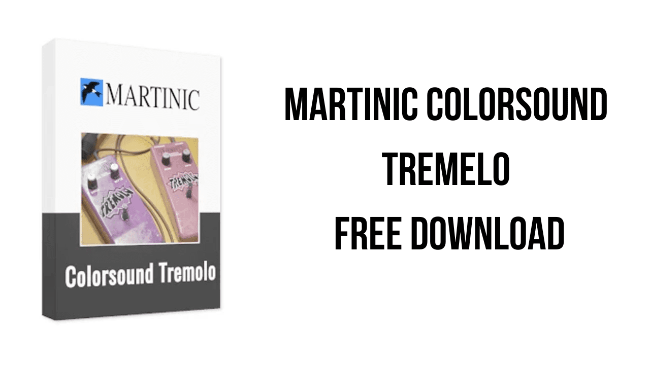 Martinic Colorsound Tremolo v1.3.1 吉他效果踏板插件