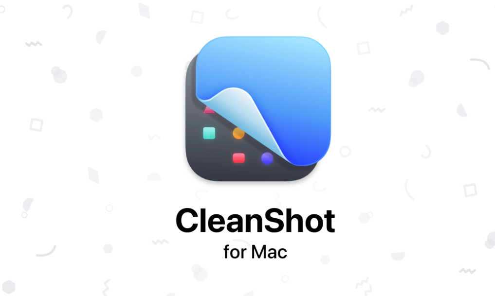 CleanShot X for Mac 4.6 屏幕截图和录制工具